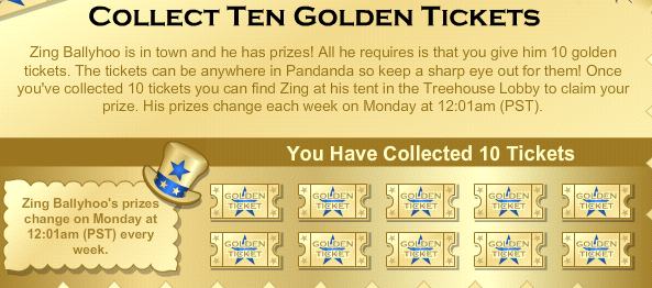 You must collect a total of 10 Golden Tickets before you can trade it for a 